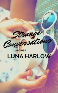 Enlarge image Cover: Strange Conversations - Luna Harlow