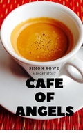 Cover: Cafe of Angels - Simon Rowe