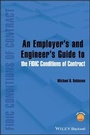 Cover: An Employer's and Engineer's Guide to the FIDIC Conditions of Contract - Wiley