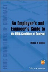 Enlarge image Cover: An Employer's and Engineer's Guide to the FIDIC Conditions of Contract - Wiley