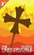 Cover: The Fiery Crucible (The Bloody Man, #2) - Sea Lion Press