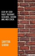 Cover: Step by Step: Fault-tolerant, Scalable, Secure AWS Web Stack - Savitra Sirohi