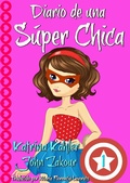 Cover: Diario de una S&uacute;per Chica - Libro 1 - Diario de una S&uacute;per Chica