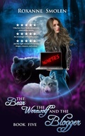 Cover: The Bear, The Werewolf, and The Blogger (The Amazing Wolf Boy, #5) - moonRox, Inc.