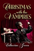 Cover: Christmas with the Vampires (Gothic Fiction) - Catherine Green
