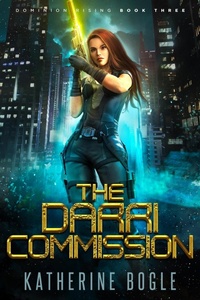 Enlarge image Cover: The Darri Commission (Dominion Rising, #3) - Katherine Bogle