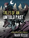 Cover: Tales of an Untold Past - Mark Russo