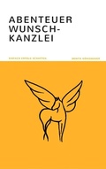 Cover: Abenteuer Wunsch-Kanzlei - Independently Published