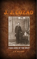 Cover: J. J. Cozad - Faro King of the West - Indian Head Publishing