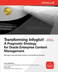 Cover: Transforming Infoglut! A Pragmatic Strategy for Oracle Enterprise Content Management - Osborne/McGraw-Hill