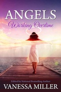 Cover: Angels Working Overtime - Vanessa Miller