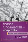 Cover: Finance Fundamentals for Nonprofits + Web site - Building Capacity and Sustainability - Wiley