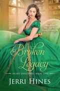 Cover: Broken Legacy (Secret Lives, #2) - Jerri Hines