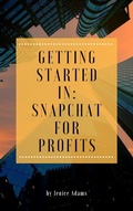 Cover: Getting Started in: Snapchat for Profits - Personal Growth