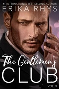 Cover: The Gentlemen's Club, vol. 3 (The Gentlemen's Club Series, #3) - The Gentlemen's Club Series