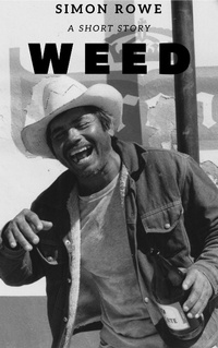 Enlarge image Cover: Weed - Simon Rowe