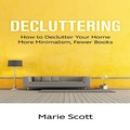 Cover: Decluttering: How to Declutter Your Home More Minimalism, Fewer Books - THE HEIRS