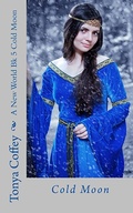 Cover: Cold Moon (A New World Series, #5) - Saguaro Books, LLC