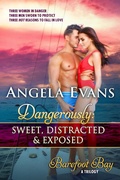 Cover: Dangerously: Sweet, Distracted & Exposed (Barefoot Bay: Dangerously) - Barefoot Bay: Dangerously