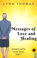 Cover: Messages of Love and Healing (Jennie's Gifts, #1) - Lynn Thomas