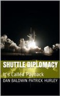 Cover: Shuttle Diplomacy - Dan Baldwin