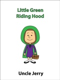 Cover: Little Green Riding Hood (Fairy Tales Retold, #2) - Fairy Tales Retold