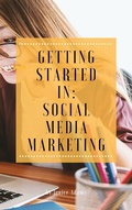 Cover: Getting Started in: Social Media Marketing - Personal Growth