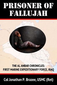 Enlarge image Cover: Prisoner of Fallujah - Jonathan P. Brazee