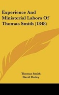 Cover: Experience and Ministerial Labors of Thomas Smith (1848) - Kessinger Publishing