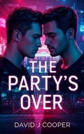 Cover: The Party's Over - David J Cooper