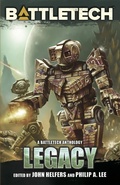 Cover: BattleTech: Legacy (BattleTech Anthology, #1) - Catalyst Game Labs