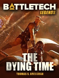Enlarge image Cover: BattleTech Legends: The Dying Time - BattleTech Legends