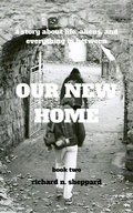 Cover: Our New Home - Richard Sheppard