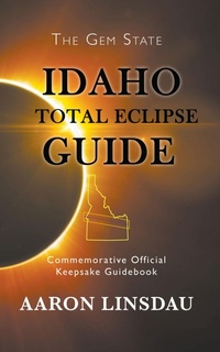 Enlarge image Cover: Idaho Total Eclipse Guide - Sastrugi Press