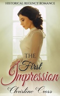 Cover: The First Impression - Clean Historical Regency Romance - Clean & Wholesome Romance Club