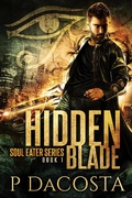 Cover: Hidden Blade (The Soul Eater, #1) - Pippa DaCosta