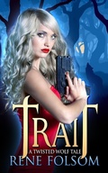 Cover: Trait: A Twisted Wolf Tale - Rene Folsom
