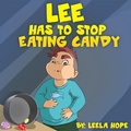 Cover: Lee Has to Stop Eating Candy (Bedtime children's books for kids, early readers) - Bedtime children's books for kids, early readers