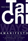 Cover: Ways of Learning: A Handbook for Teachers and Students of Tai Chi and the Martial Arts (The Tai Chi Trilogy, #3) - Paul Read