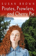 Cover: Pirates, Prowlers, and Cherry Pie (The Adventure Books, #1) - Yellow Farmhouse Publishing