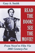 Cover: Read the Book! See the Movie! From Novel to Film Via 20th Century-Fox - BEARMANOR MEDIA