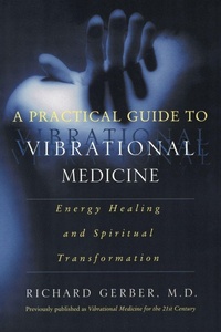Enlarge image Cover: A Practical Guide To Vibrational Medicine - HarperCollins