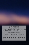 Cover: Access Granted Vol. 2- Tomorrow's Business Ethics (Access Granted - Tomorrow's Business Ethics) - Access Granted - Tomorrow's Business Ethics