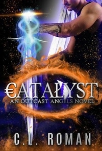 Enlarge image Cover: Catalyst (Outcast Angels, #0.5) - C.L. Roman