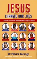 Cover: Jesus Changed Our Lives: Stories From The Heart To Enrich Your Faith (Greatness Series) - Greatness University Publishers