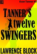 Cover: Tanner's Twelve Swingers (Adventures of Evan Tanner, #3) - Adventures of Evan Tanner