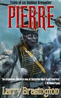 Cover: Pierre, Tales of an Undead Grenadier (Pierre the Zombie Grenadier, #1) - Larry Brasington