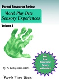 Cover: More!  Play Date Sensory Experiences (Parent Resource Series, #4) - Purple Toes Books