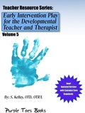 Cover: Early Intervention Play for the Developmental Therapist and Teacher: (Teachers Resource Series, #5) - Purple Toes Books
