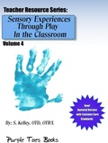 Cover: Sensory Experiences Through Play in the Classroom (Teachers Resource Series, #4) - Purple Toes Books